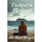 Faithful to My Heart - Paperback