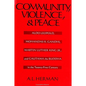 Community, Violence, and Peace: Aldo Leopold, Mohandas K. Gandhi, Martin Luther King Jr., and Gautama the Buddha in the Twenty-First Century - Paperback