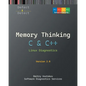Memory Thinking for C & C++ Linux Diagnostics: Slides with Descriptions and Source Code Illustrations, Second Edition - Paperback