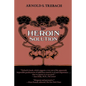 The Heroin Solution - Paperback
