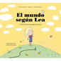 El Mundo Según Lea. Cuentos Para Pensar / The World According to Lea. Stories to Think about - Hardcover