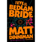The Eye of the Bedlam Bride - Hardcover