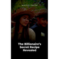The Billionaire's Secret Recipe Revealed - Paperback
