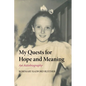 My Quests for Hope and Meaning - Paperback