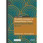 Disability Inclusion in Humanitarian Crises: Robust Human Rights Norms? - Hardcover