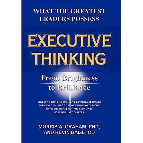 Executive Thinking: From Brightness to Brilliance - Hardcover