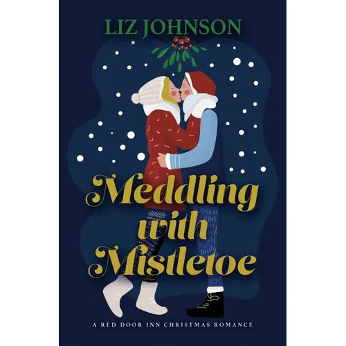 Meddling with Mistletoe: A Red Door Inn Christmas Romance - Library Binding