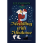 Meddling with Mistletoe: A Red Door Inn Christmas Romance - Library Binding