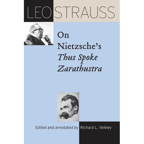 Leo Strauss on Nietzsche's "Thus Spoke Zarathustra" - Paperback