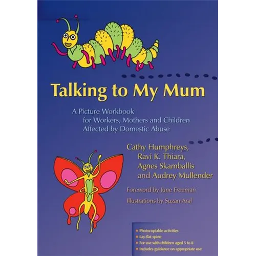 Talking to My Mum: A Picture Workbook for Workers, Mothers and Children Affected by Domestic Abuse - Paperback