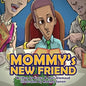 Mommy's New Friend: A Heartwarming Story For The Single-Mom and Child - Paperback