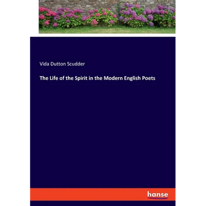 The Life of the Spirit in the Modern English Poets - Paperback