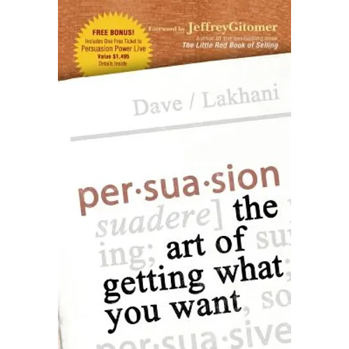 Persuasion: The Art of Getting What You Want - Paperback