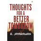 Thoughts for a Better Tomorrow - Paperback