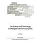 The Biology and Technology of Intelligent Autonomous Agents - Paperback