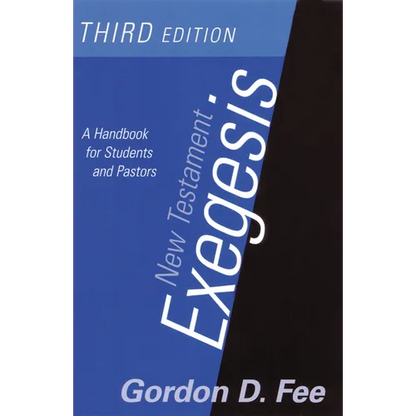 New Testament Exegesis, Third Edition: A Handbook for Students and Pastors - Paperback