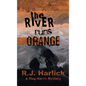 The River Runs Orange: A Meg Harris Mystery - Paperback