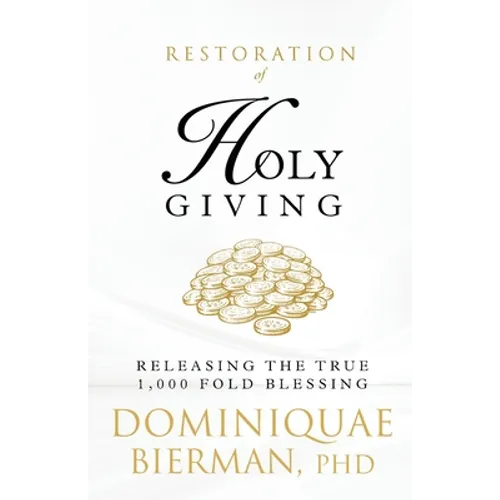 Restoration of Holy Giving: Releasing the True 1,000-Fold Blessing! - Paperback
