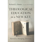 Theological Education in a New Key - Hardcover