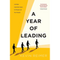 A Year of Leading: A 40-Week Leadership Compass for Principals and Vice-Principals - Paperback