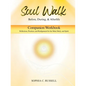 SOUL WALK Before, During, and Afterlife: Companion Workbook - Paperback