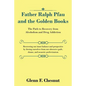 Father Ralph Pfau and the Golden Books: The Path to Recovery from Alcoholism and Drug Addiction - Paperback