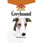 The Greyhound: An Owner's Guide to a Happy Healthy Pet - Hardcover
