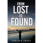 From Lost to Found: How Jesus Transformed My Life in My 20's - Paperback
