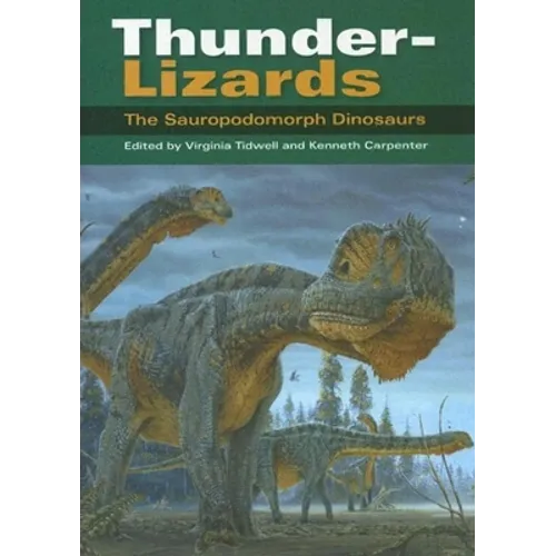Thunder-Lizards: The Sauropodomorph Dinosaurs - Hardcover
