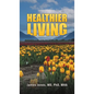 Healthier Living - Hardcover