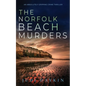 THE NORFOLK BEACH MURDERS an absolutely gripping crime thriller - Paperback