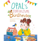 Opal's Springtime Birdhouse - Hardcover
