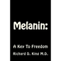 Melanin: : A Key To Freedom - Paperback
