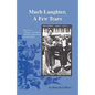 Much Laughter, a Few Tears: Memoirs of a Woman's Friendship with Betty MacDonald and Her Family - Paperback