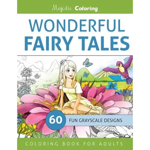 Wonderful Fairy Tales: Grayscale Coloring Book for Adults - Paperback
