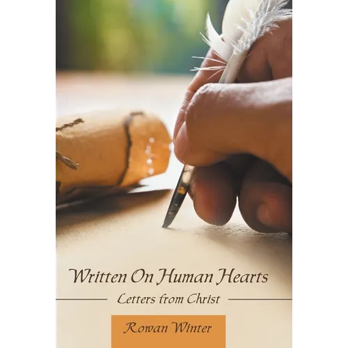 Written On Human Hearts: Letters from Christ - Hardcover