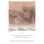 Your Father's Voice: Letters for Emmy about Life with Jeremy--And Without Him After 9/11 - Paperback