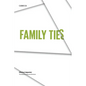 Family Ties - Paperback