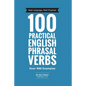100 Practical English Phrasal Verbs - Paperback