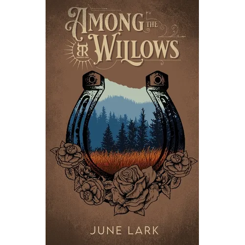 Among the Willows: A Thornbrush Ranch Romance - Paperback