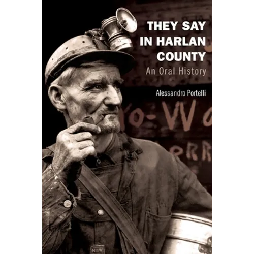 They Say in Harlan County: An Oral History - Paperback