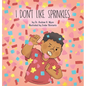I Don't Like Sprinkles - Hardcover