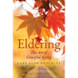 Eldering: The Art of Graceful Aging - Paperback