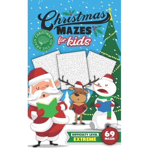 Christmas Mazes for Kids 69 Mazes Difficulty Level Extreme: Fun Maze Puzzle Activity Game Books for Children - Holiday Stocking Stuffer Gift Idea - Sa - Paperback