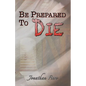 Be Prepared to Die - Paperback