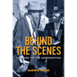 Behind the Scenes: Covering the JFK Assassination - Hardcover