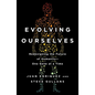 Evolving Ourselves: Redesigning the Future of Humanity--One Gene at a Time - Paperback