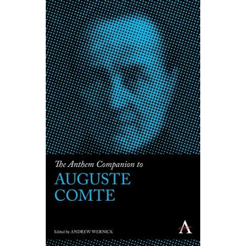 The Anthem Companion to Auguste Comte - Hardcover