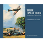 Their Finest Hour: The Battle of Britain 1940 - Hardcover