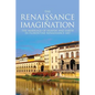 The Renaissance of Imagination: The Marriage of Heaven and Earth in Florentine Renaissance Art - Paperback